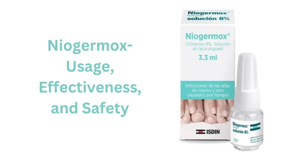 Niogermox An Overview of Usage, Effectiveness, and Safety