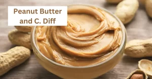 Peanut Butter and C. Diff