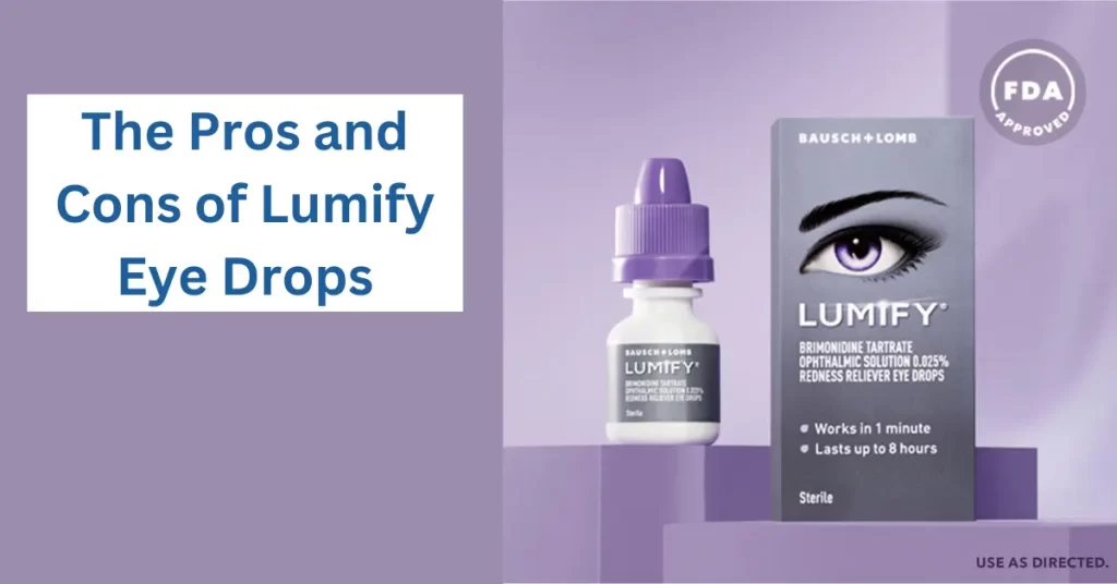 The Pros and Cons of Lumify Eye Drops