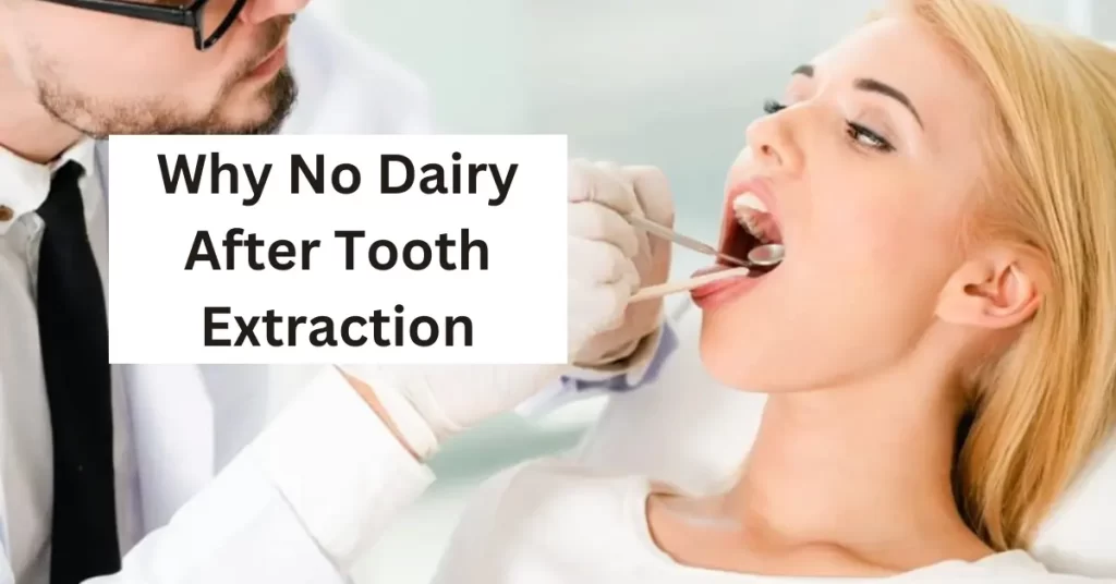 Why No Dairy After Tooth Extraction