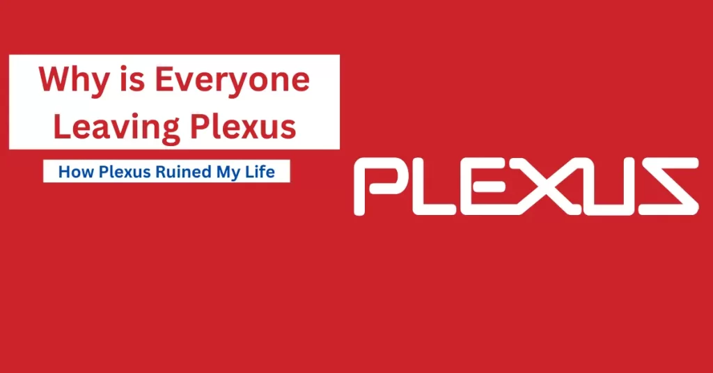 Why is Everyone Leaving Plexus - How Plexus Ruined My Life