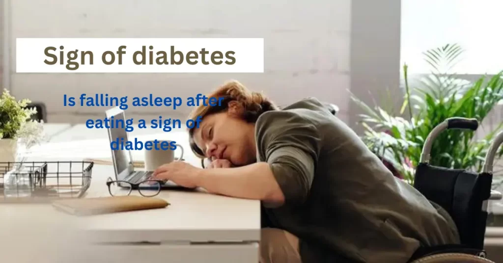 Is falling asleep after eating a sign of diabetes